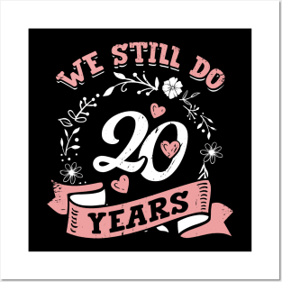 We Still Do 20 Years Anniversary Gift Posters and Art